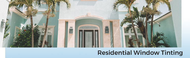 Benefits of Home Window Tinting | Suntamers Home Window Tinting Service SW Florida